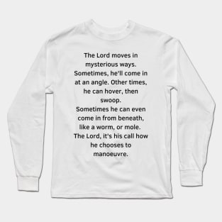 The lord moves in mysterious ways Garth Marenghi Long Sleeve T-Shirt